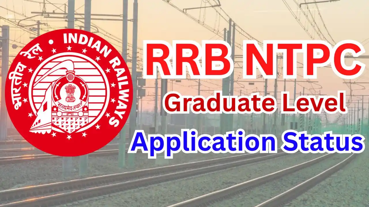 RRB NTPC Graduate Level Application Status 2026